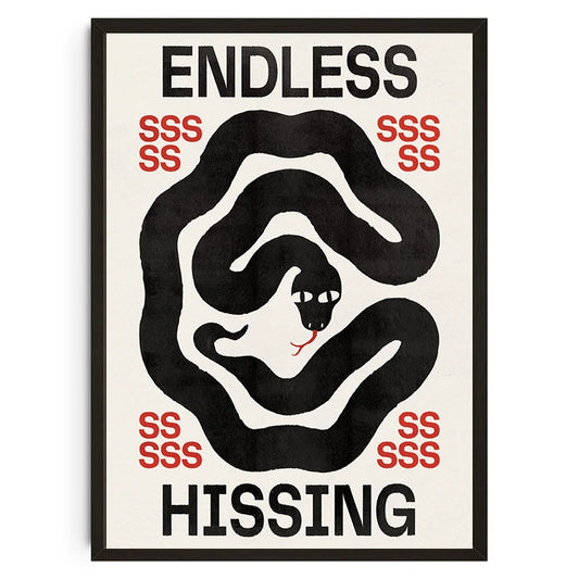 ENDLESS HISSING POSTER