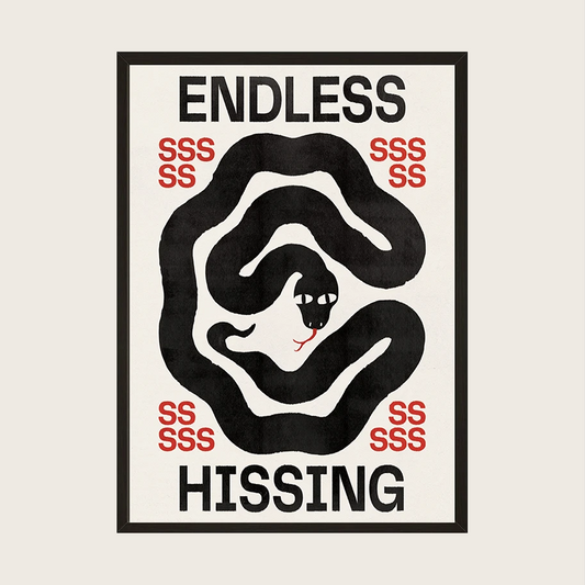 ENDLESS HISSING POSTER