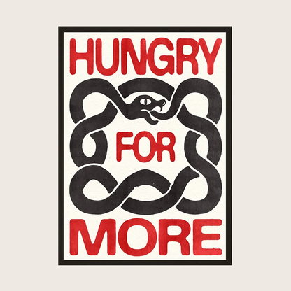 HUNGRY FOR MORE POSTER