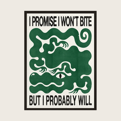 I WON'T BITE POSTER