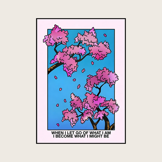 WHEN I LET GO OF WHAT I AM POSTER